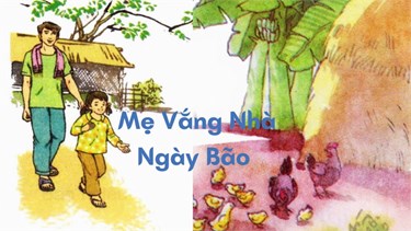 Ba mươi năm đọc lại bài thơ “Mẹ vắng nhà ngày bão